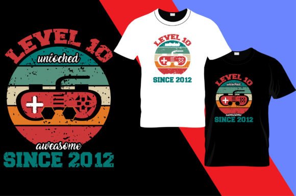 Level 10 Unlocked: The Perfect T-Shirt Design Since 2012
