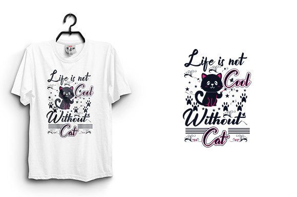 Life is Not Cool Without Cat T-Shirt: A Creative Statement