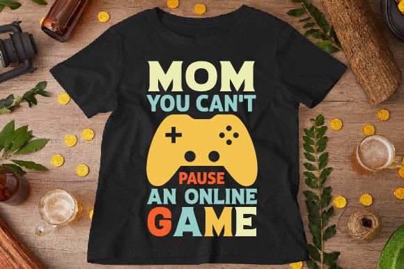 Mom You Can t Pause Online Game Design: A T-Shirt for the Modern Gaming Household