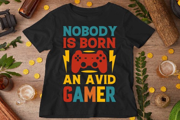 More Than a Shirt: The Message Behind Nobody is Born an Avid Gamer