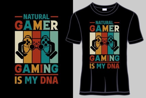 Natural Gamer Is My DNA: Your Identity, On Your Chest